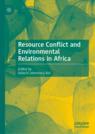 Front cover of Resource Conflict and Environmental Relations in Africa