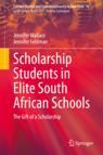 Front cover of Scholarship Students in Elite South African Schools
