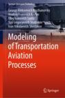 Front cover of Modeling of Transportation Aviation Processes