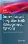 Front cover of Cooperation and Integration in 6G Heterogeneous Networks