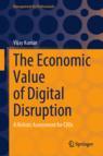 Front cover of The Economic Value of Digital Disruption