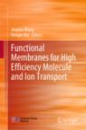 Front cover of Functional Membranes for High Efficiency Molecule and Ion Transport