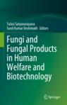 Front cover of Fungi and Fungal Products in Human Welfare and Biotechnology