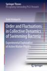 Front cover of Order and Fluctuations in Collective Dynamics of Swimming Bacteria