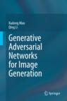 Front cover of Generative Adversarial Networks for Image Generation