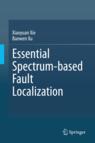 Front cover of Essential Spectrum-based Fault Localization