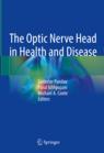Front cover of The Optic Nerve Head in Health and Disease