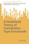 Front cover of A Variational Theory of Convolution-Type Functionals