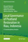 Front cover of Local Governance of Peatland Restoration in Riau, Indonesia