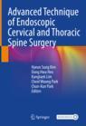 Front cover of Advanced Technique of Endoscopic Cervical and Thoracic Spine Surgery