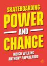 Front cover of Skateboarding, Power and Change