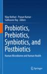 Front cover of Probiotics, Prebiotics, Synbiotics, and Postbiotics