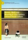 Front cover of Memes, Myth and Meaning in 21st Century Chinese Visual Culture