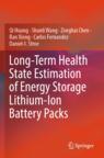 Front cover of Long-Term Health State Estimation of Energy Storage Lithium-Ion Battery Packs