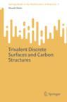Front cover of Trivalent Discrete Surfaces and Carbon Structures