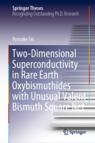 Front cover of Two-Dimensional Superconductivity in Rare Earth Oxybismuthides with Unusual Valent Bismuth Square Net