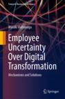 Front cover of Employee Uncertainty Over Digital Transformation